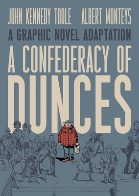 A Confederacy of Dunces: A Graphic Novel Adaptation by John Kennedy Toole book cover