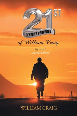 Book cover of 21st Century Proverbs of William Craig: Revised Second Edition by Craig, William