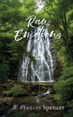 Raw Emotions by B. Frances Spencer book cover