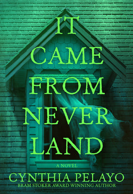 It Came from Neverland by Pelayo, Cynthia book cover