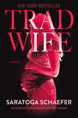 Book cover of Trad Wife by Schaefer, Saratoga