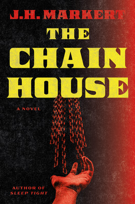 The Chain House by J. H. Markert book cover
