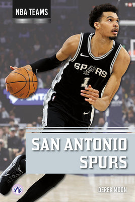 Book cover of San Antonio Spurs by Moon, Derek