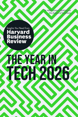 Book cover of The Year in Tech, 2026: The Insights You Need from Harvard Business Review by Review, Harvard Business