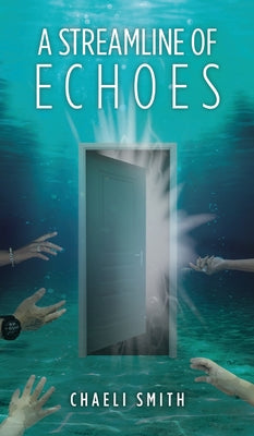 Book cover of A Streamline of Echoes by Smith, Chaeli