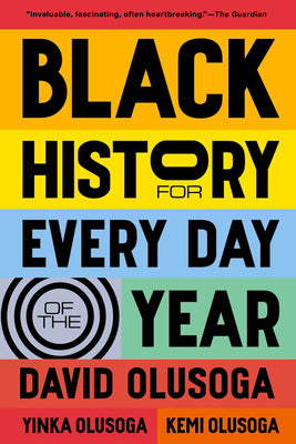 Book cover of Black History for Every Day of the Year by Olusoga, David