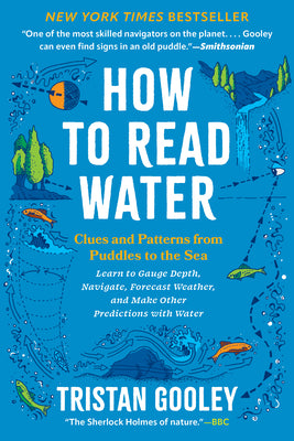 How to Read Water: Clues and Patterns from Puddles to the Sea by Tristan Gooley book cover