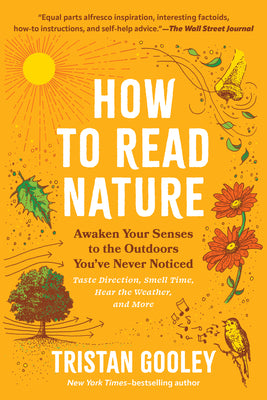 How to Read Nature: Awaken Your Senses to the Outdoors You've Never Noticed by Tristan Gooley book cover