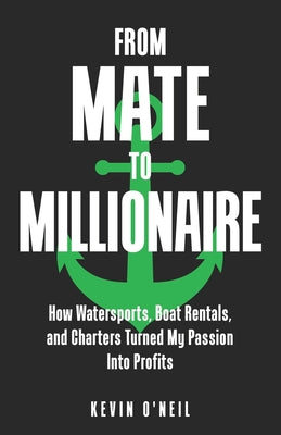 From Mate To Millionaire: How Watersports, Boat Rentals, and Charters Turned My Passion Into Profits