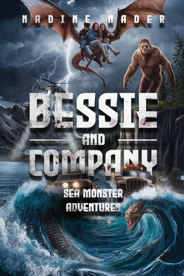 Bessie and Company: Sea Monster Adventures by Nadine Nader book cover