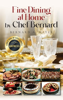 Book cover of Fine Dining at Home by Chef Bernard by Mayer, Bernard a.