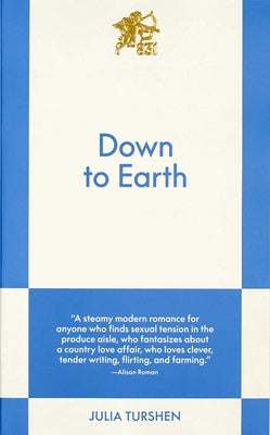 Down to Earth: An 831 Stories Romance by Turshen, Julia book cover
