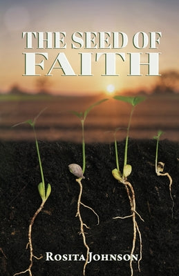Book cover of The Seed of Faith by Johnson, Rosita