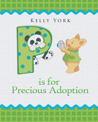 P is for Precious Adoption by Kelly York book cover