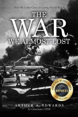 Book cover of The War We Almost Lost by Edwards, Arthur a.
