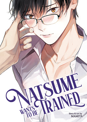 Natsume Wants to Be Trained [Natsume Wants Book 1] by Mamita book cover