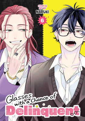 Book cover of Glasses with a Chance of Delinquent Vol. 6 by Naruki