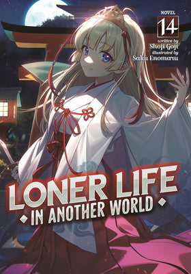 Book cover of Loner Life in Another World (Light Novel) Vol. 14 by Goji, Shoji