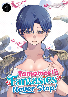 Book cover of Tamamori's Fantasies Never Stop! Vol. 4 by Tatsuwaipu