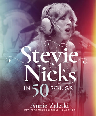 Stevie Nicks in 50 Songs by Zaleski, Annie book cover