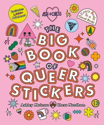 The Big Book of Queer Stickers: Includes 1,000+ Stickers! by Ashley Molesso book cover