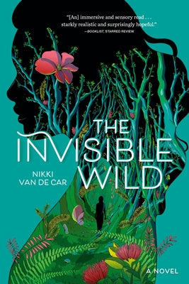 The Invisible Wild by Nikki Van De Car book cover