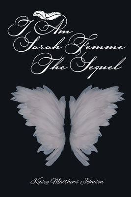 I am Sarah Femme: The Sequel by Kasey Matthews Johnson book cover