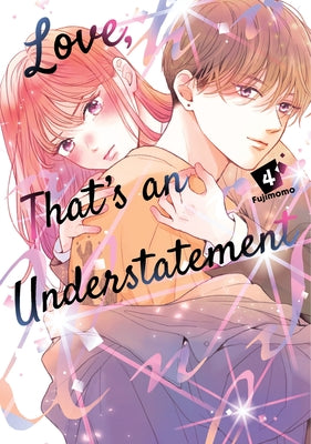 Love, That's an Understatement 4 by Fujimomo book cover