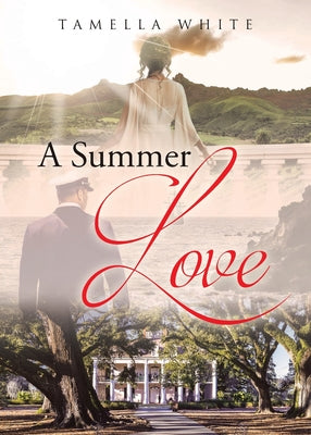 Book cover of A Summer Love by White, Tamella