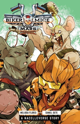 Book cover of Biker Mice from Mars Vol. 1: Red Planet Panic by Flores, Melissa