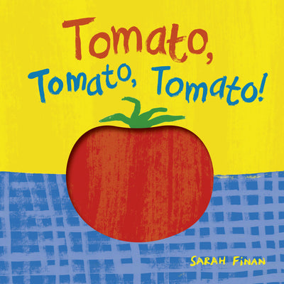 Tomato, Tomato, Tomato! by Finan, Sarah book cover