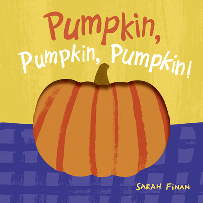 Pumpkin, Pumpkin, Pumpkin by Finan, Sarah book cover