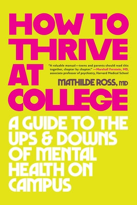 How to Thrive at College: A Guide to the Ups and Downs of Mental Health on Campus by Mathilde Ross book cover