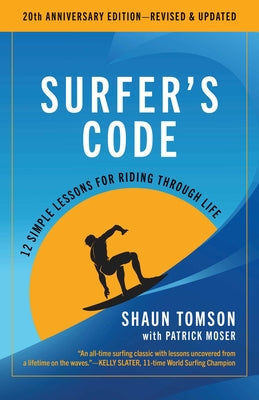 Book cover of Surfer's Code: 12 Simple Lessons for Riding Through Life by Tomson, Shaun
