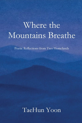 Book cover of When the Mountains Breathe by Yoon, Taehun
