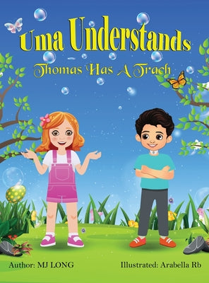 Book cover of Uma Understands Tomas Has A Trach by Long, Mj