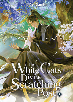 The White Cat's Divine Scratching Post (Novel) Vol. 1 by LV Ye Qian He book cover