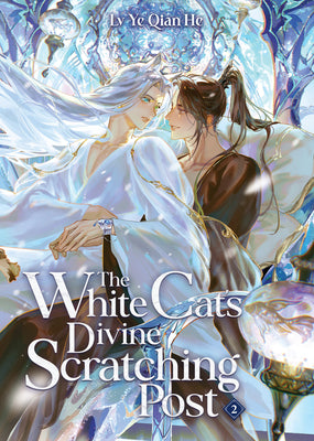 Book cover of The White Cat's Divine Scratching Post (Novel) Vol. 2 by LV Ye Qian He