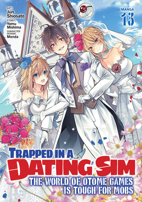 Book cover of Trapped in a Dating Sim: The World of Otome Games Is Tough for Mobs (Manga) Vol. 13 by Mishima, Yomu