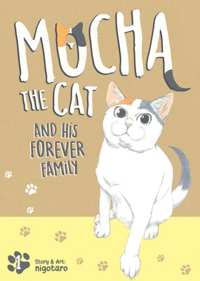 Mocha the Cat and His Forever Family Vol. 1 by Nigotaro book cover
