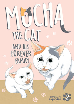 Mocha the Cat and His Forever Family Vol. 2 by Nigotaro book cover