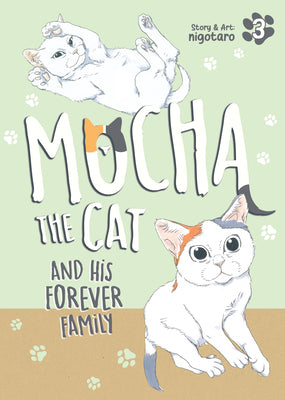Mocha the Cat and His Forever Family Vol. 3 by Nigotaro book cover