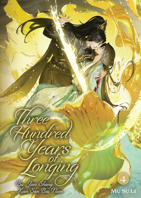 Three Hundred Years of Longing: Bu Jian Shang Xian San Bai Nian (Novel) Vol. 4 by Mu Su Li book cover