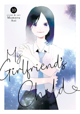 Book cover of My Girlfriend's Child Vol. 10 by Aoi, Mamoru