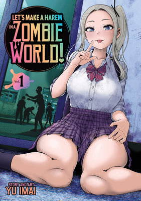 Let's Make a Harem in a Zombie World! Vol. 1 by Yu Imai book cover