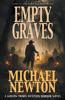 Book cover of Empty Graves: A Weird Western by Newton, Michael