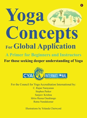 Book cover of Yoga Concepts for Global Application: A Primer for Beginners and Instructors by Stephen Parker, C. Rajan Narayanan