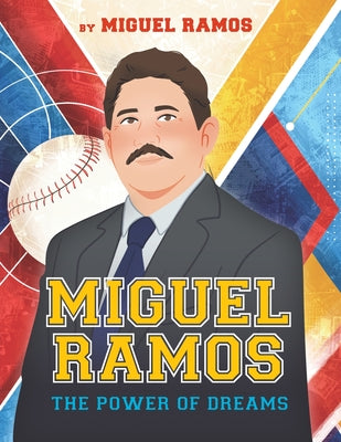 Miguel Ramos: The Power of Dreams by Chasity Hampton book cover