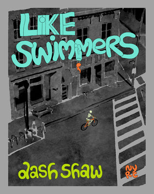 Like Swimmers by Dash Shaw book cover