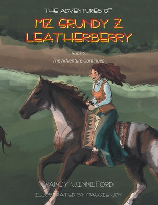 The Adventures of Mz. Grundy Z. Leatherberry: Book 2 The Adventure Continues by Nancy Winniford book cover